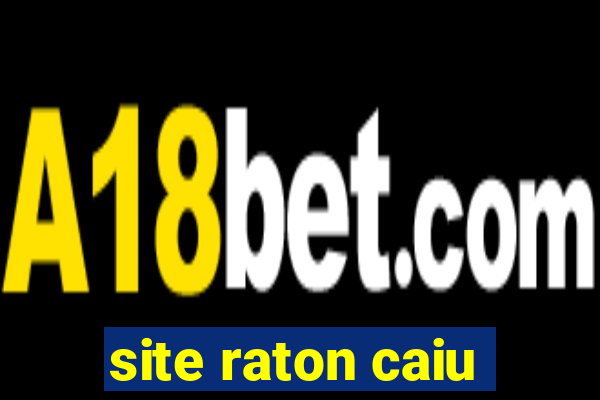 site raton caiu